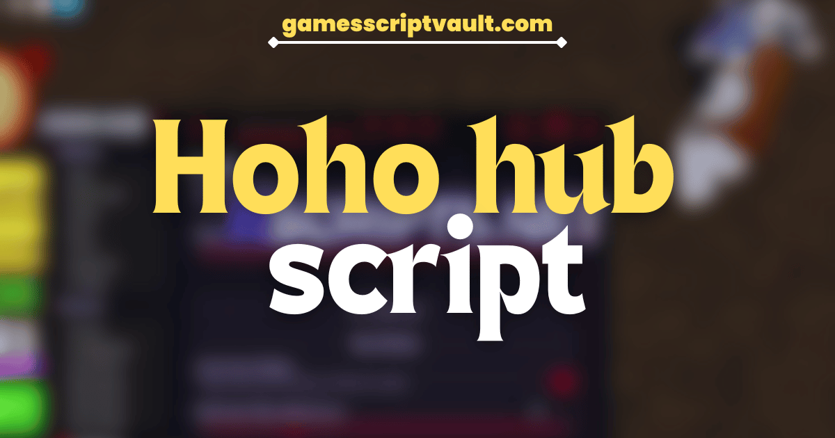 Hoho hub script