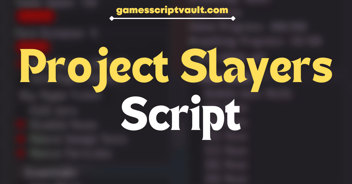 Project Slayers Script