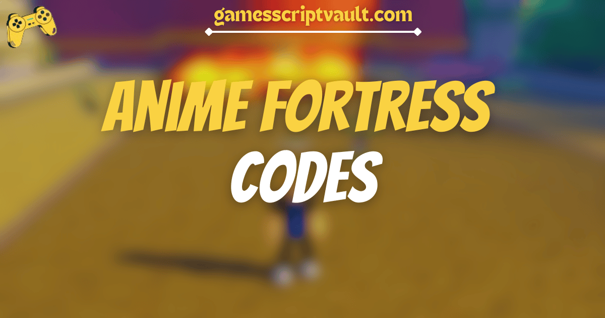 Anime Fortress Codes