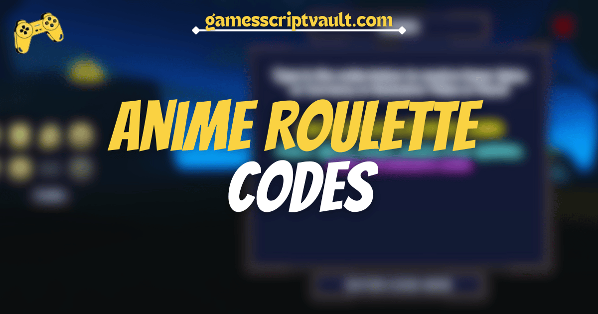 Anime Roulette Codes