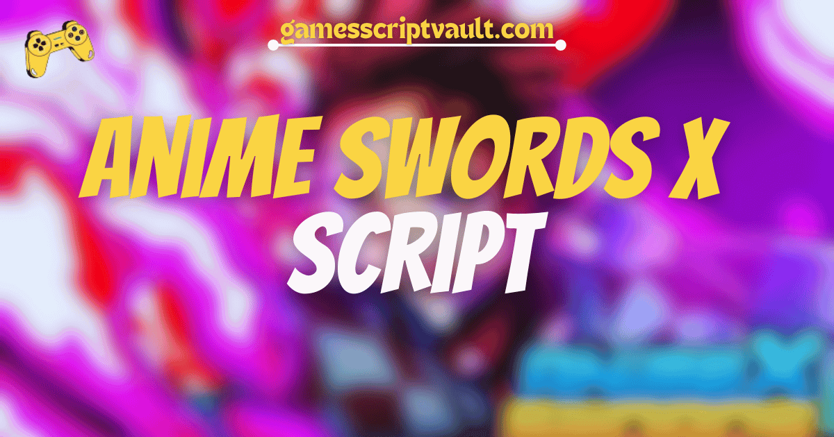 Anime Swords X script