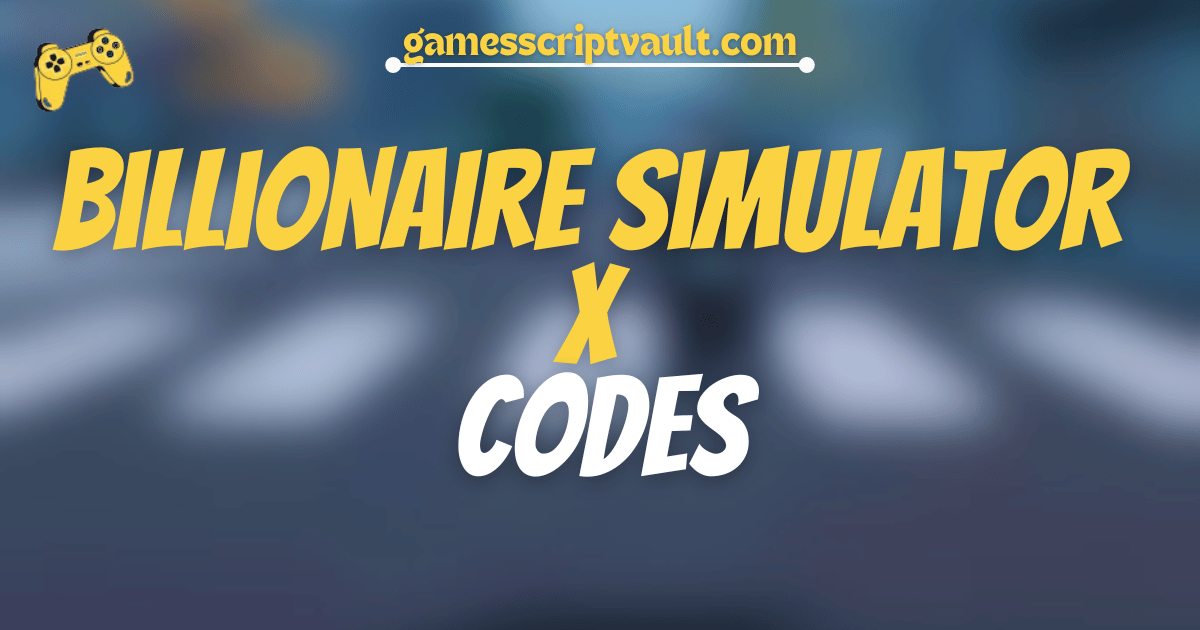 Billionaire Simulator X Codes