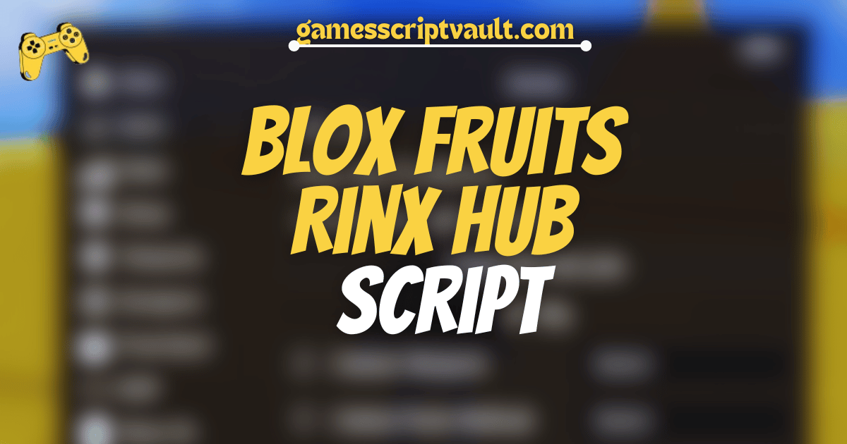 Blox Fruits Rinx Hub Script