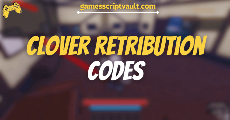 Clover Retribution Codes - Games Script Vault