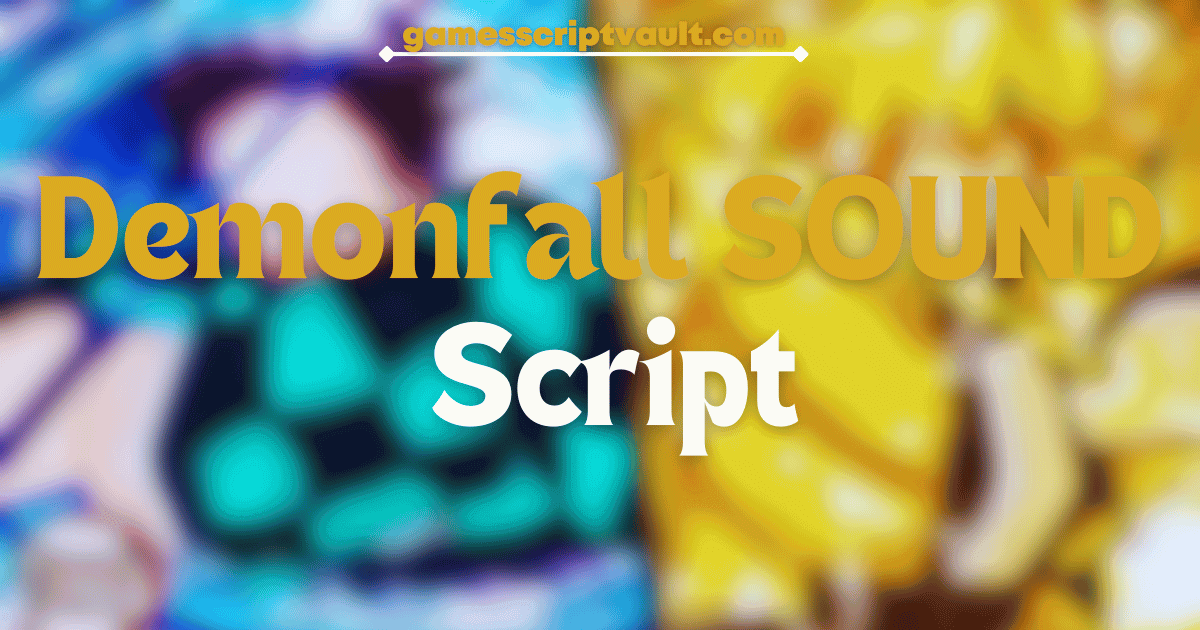 Demonfall SOUND script