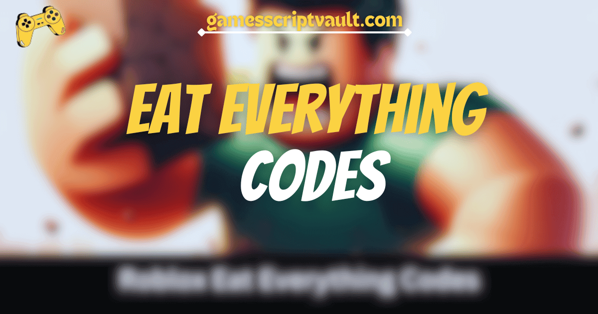 Eat Everything Codes