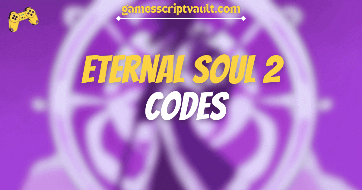 Eternal Soul 2 Codes