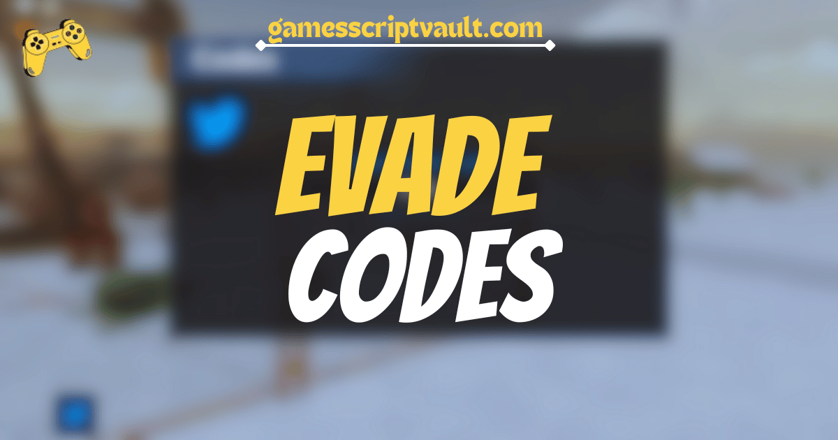 Evade Codes