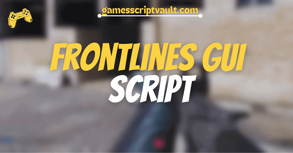 Frontlines GUI Script