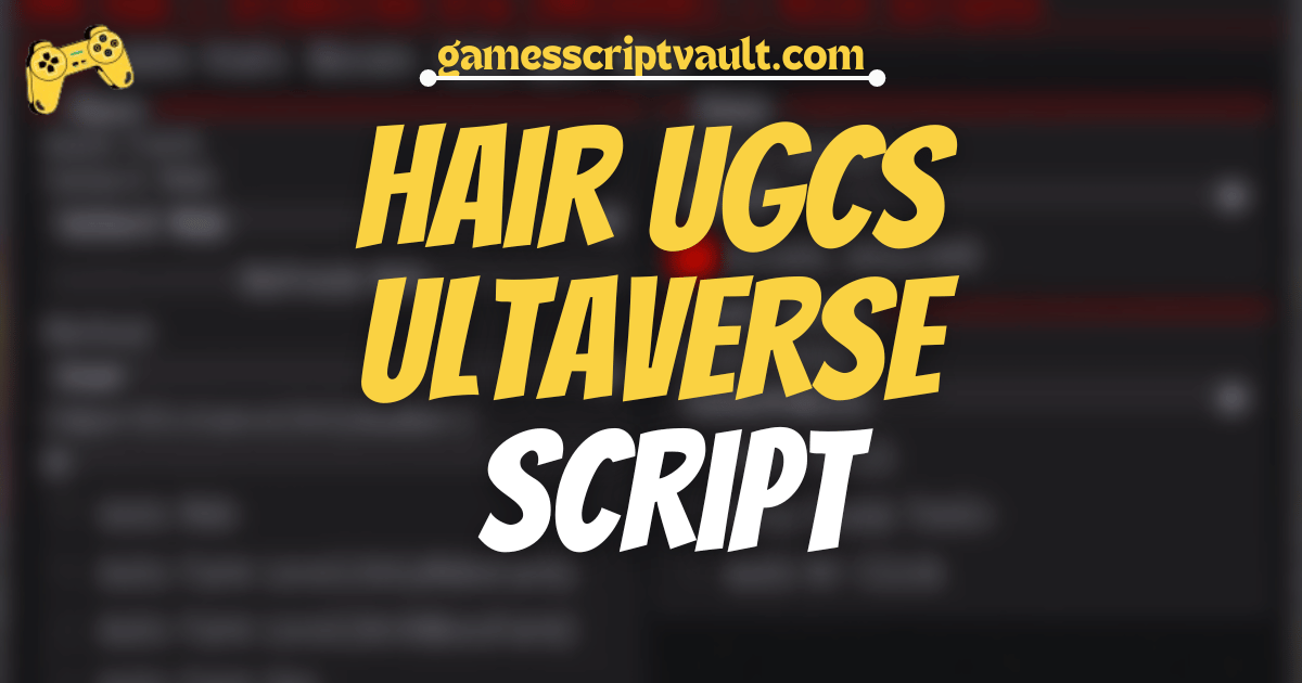 Hair UGCs Ultaverse script