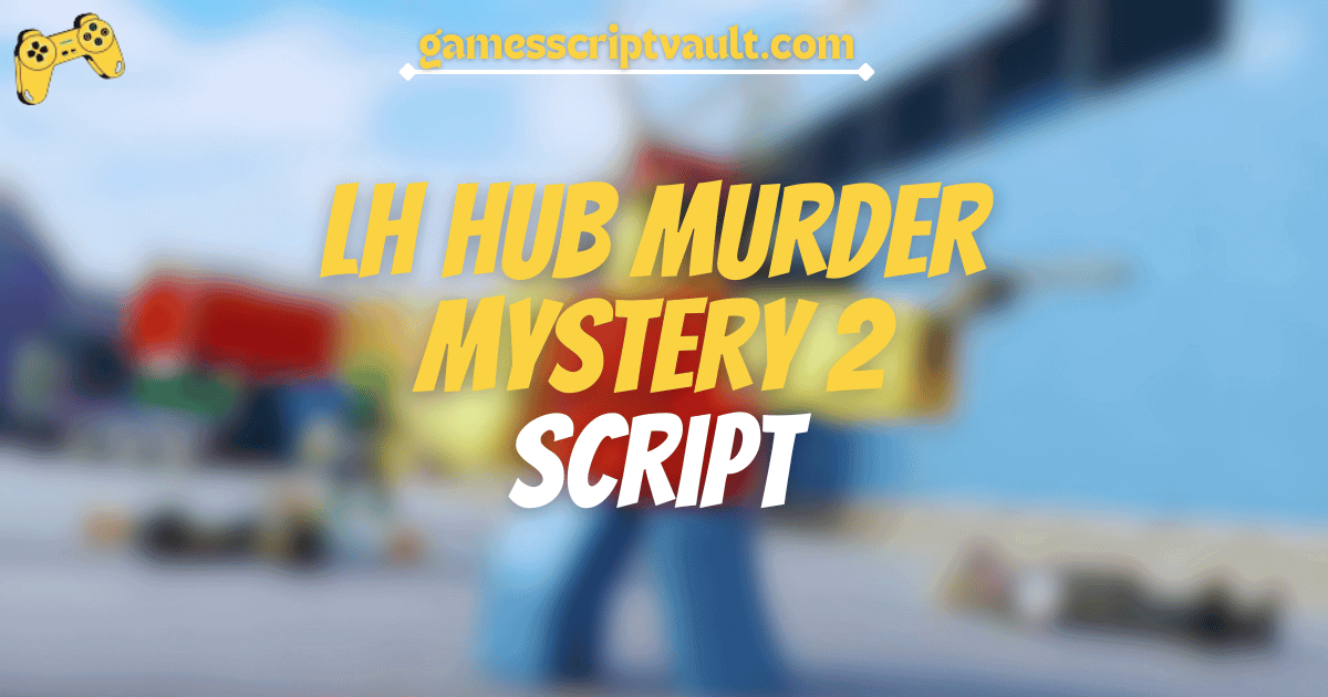 LH Hub Murder Mystery 2 Script