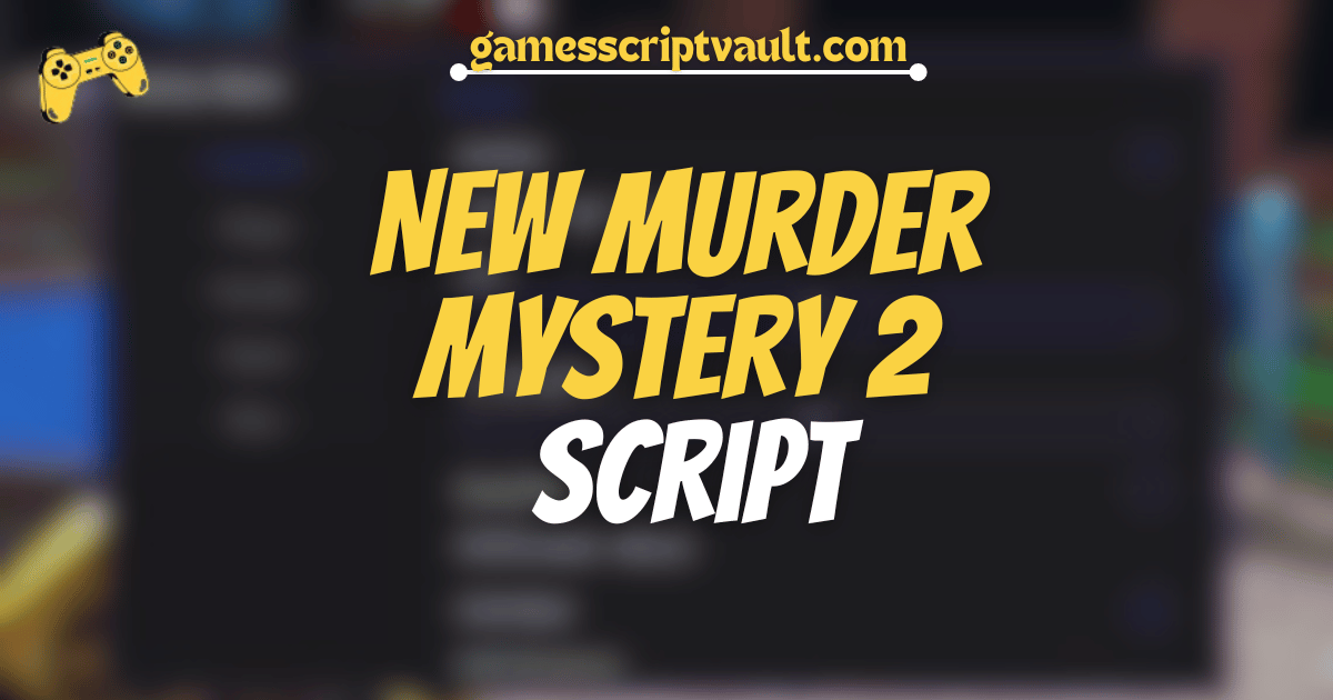 New Murder Mystery 2 script