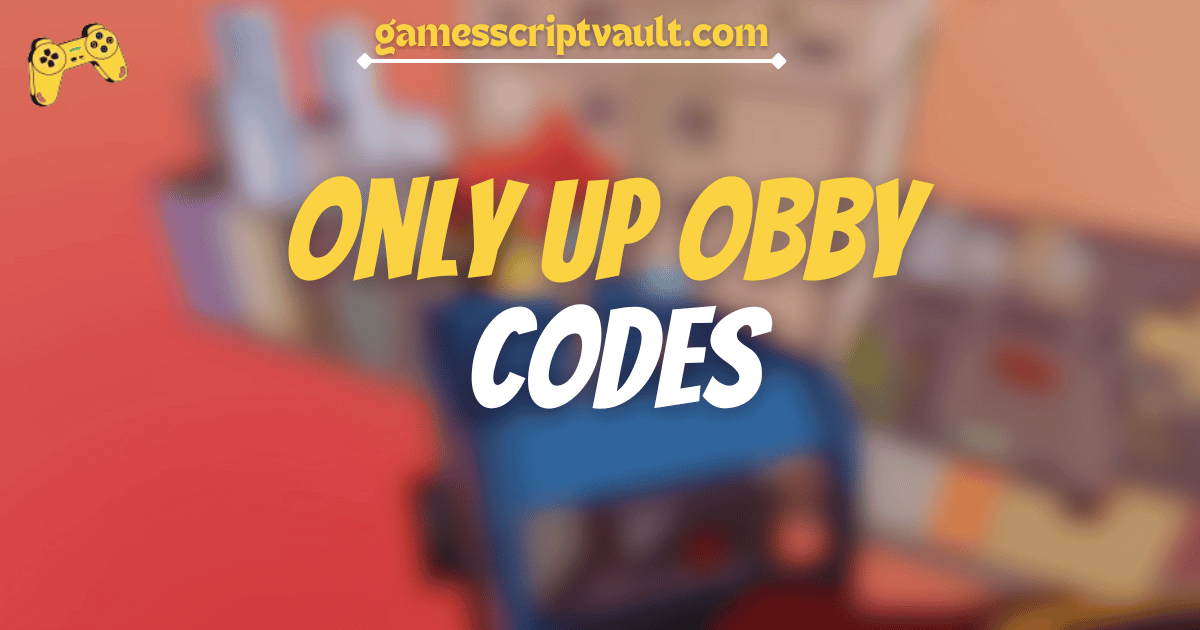 Only Up Obby Codes