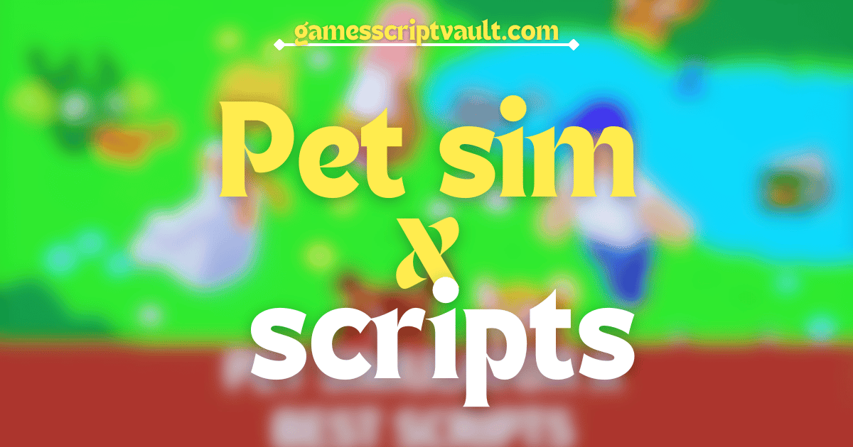 Pet sim x scripts