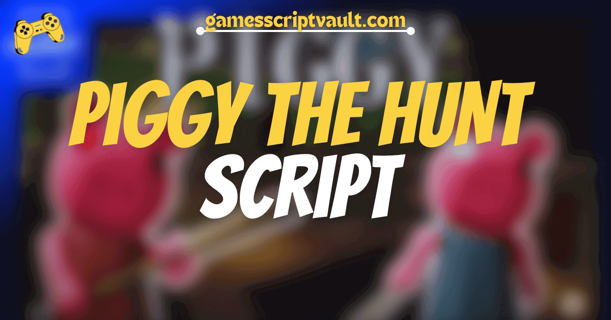 Piggy THE HUNT script 