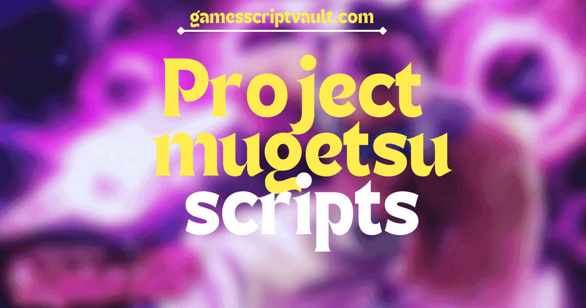 Project mugetsu scripts