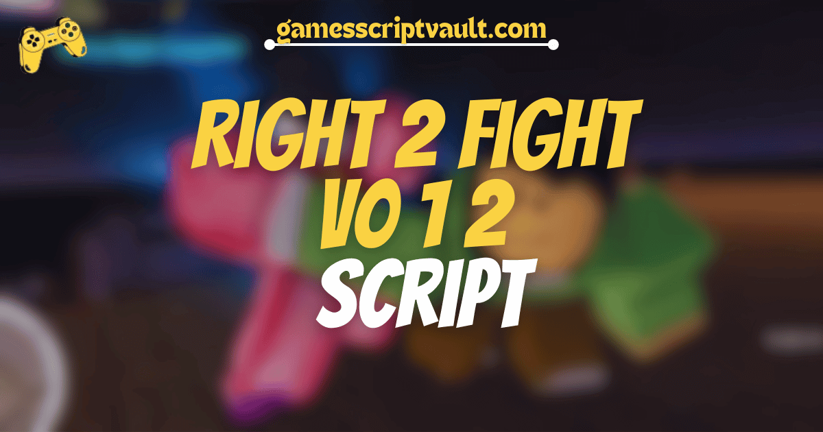 Right 2 Fight V0 1 2 Script