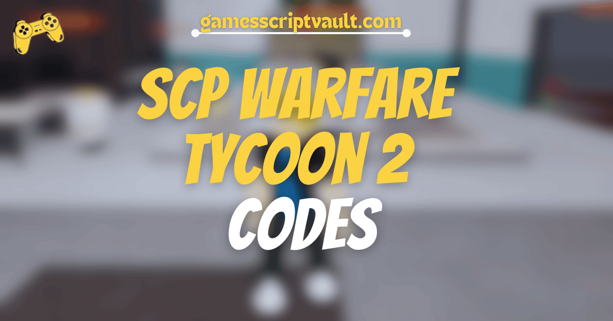 SCP Warfare Tycoon 2 Codes