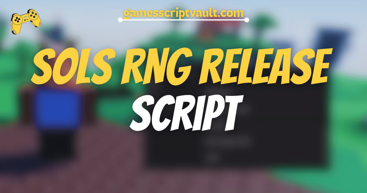 Sols RNG RELEASE Script