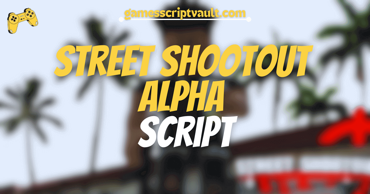 Street Shootout Alpha script