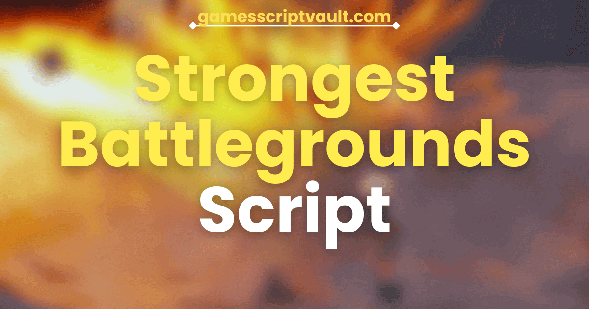 strongest battlegrounds script