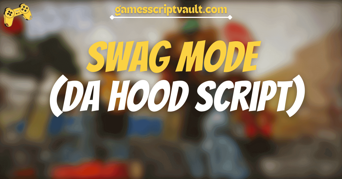 Swag Mode (Da hood Script)