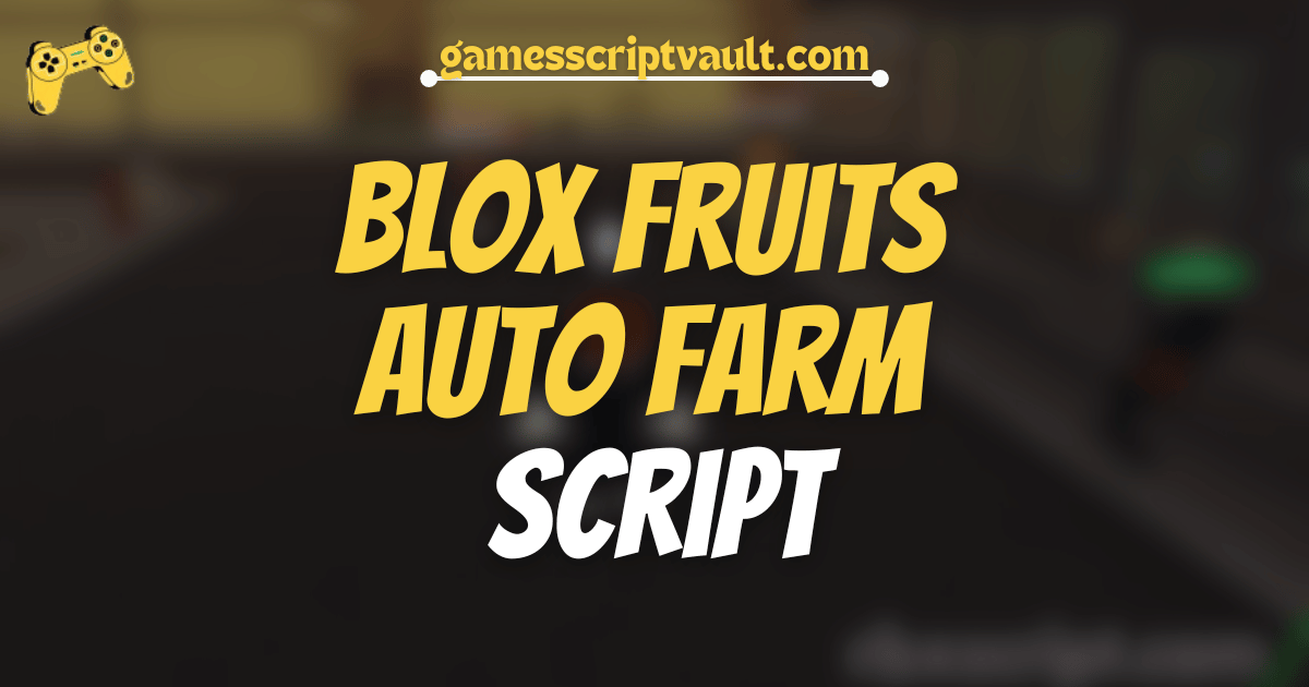 Blox Fruits Auto Farm Script