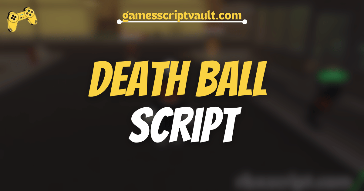 Death Ball Script