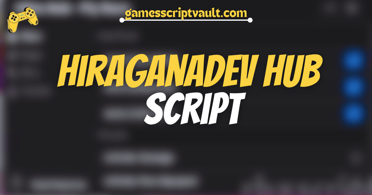 HiraganaDev Hub Script