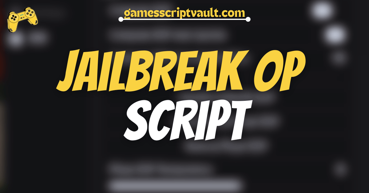 Jailbreak OP Script