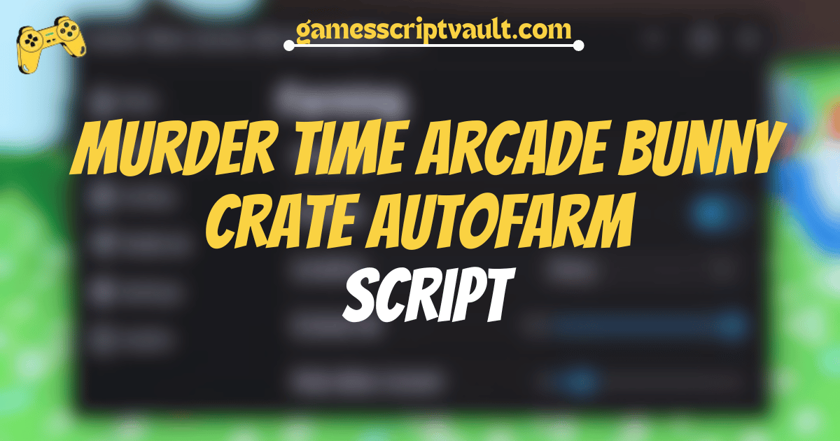 Murder time Arcade bunny crate Autofarm script