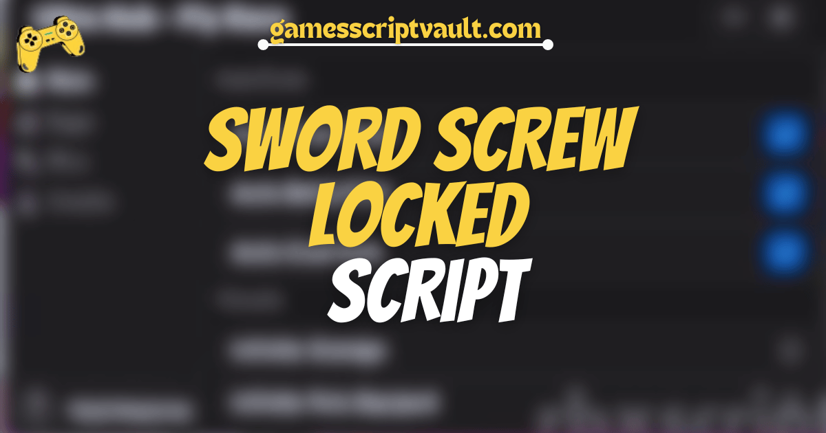 SWORD SCREW LOCKED script